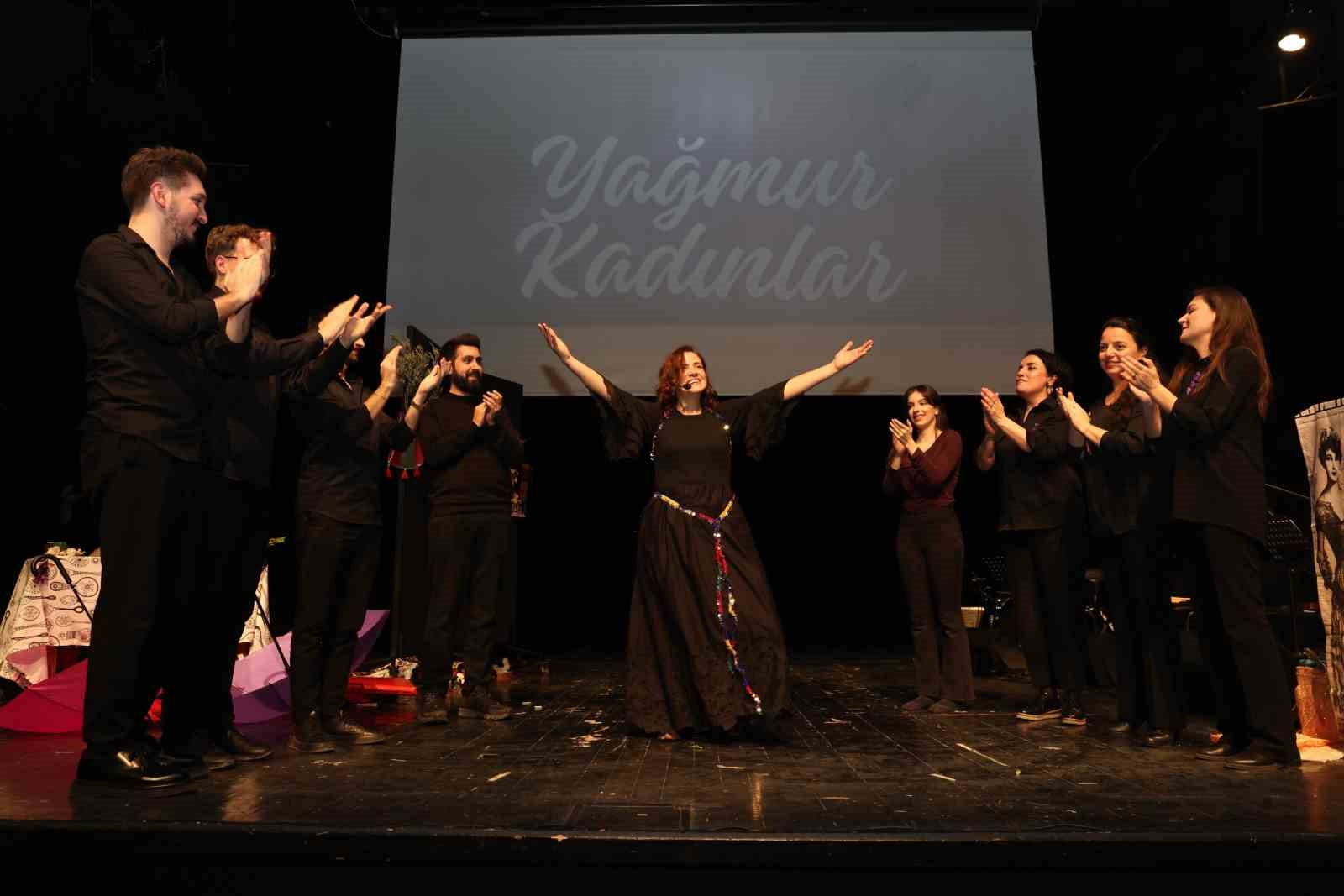 Nilüfer’de 8 Mart’a özel "Yağmur Kadınlar" müzikali
